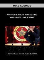 Mike Koenigs – Author Expert Marketing Machines Live Event digital download