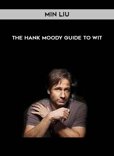 Min Liu - The Hank Moody Guide To Wit digital download