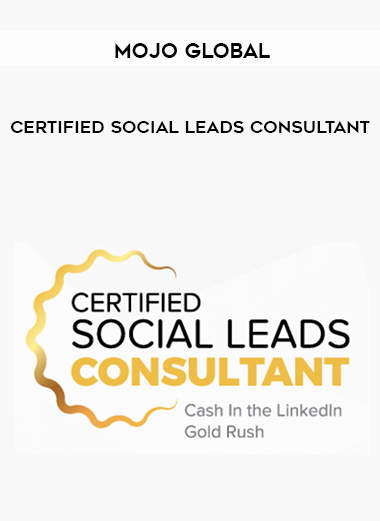 Mojo Global - Certified Social Leads Consultant digital download