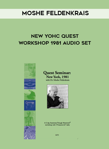Moshe Feldenkrais - New YoHc Quest Workshop 1981 Audio Set digital download
