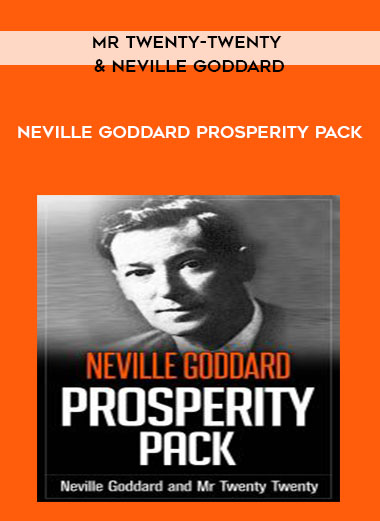 Mr Twenty-Twenty and Neville Goddard - Neville Goddard Prosperity Pack digital download