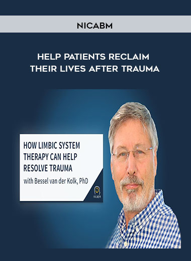 NICABM - Help Patients Reclaim Their Lives After Trauma digital download