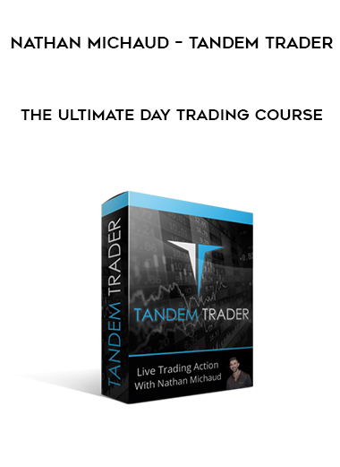 Nathan Michaud - Tandem Trader - The Ultimate Day Trading Course digital download