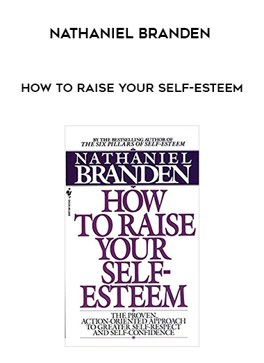 Nathaniel Branden - How to Raise Your Self-Esteem digital download