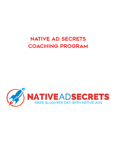 Native Ad Secrets Coaching Program digital download
