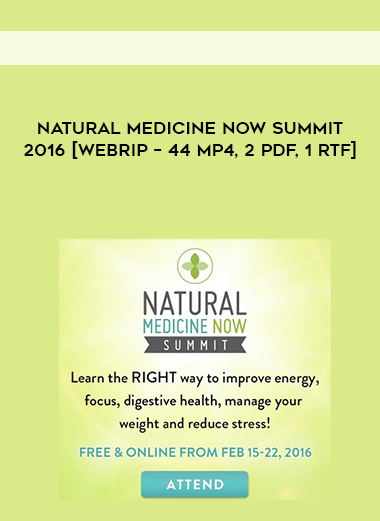 Natural Medicine Now Summit 2016 [Webrip – 44 MP4