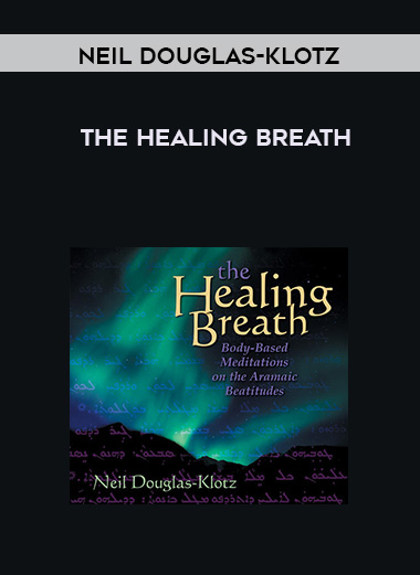 Neil Douglas-Klotz - THE HEALING BREATH digital download