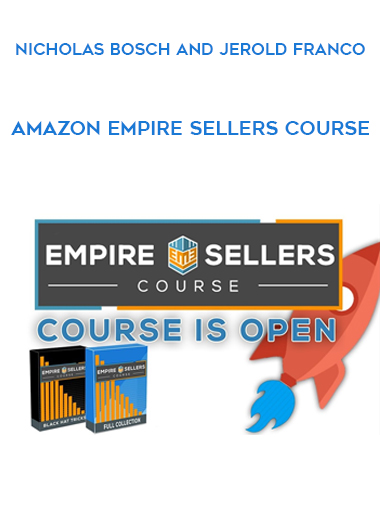 Nicholas Bosch and Jerold Franco - Amazon Empire Sellers Course digital download