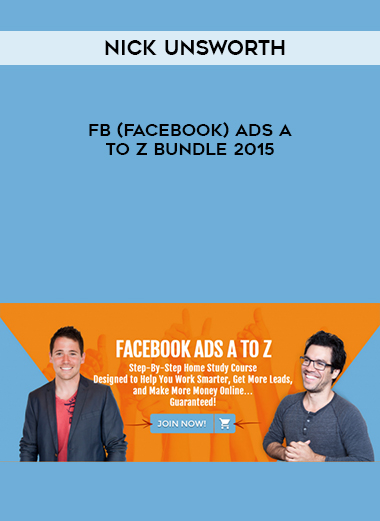 Nick Unsworth – FB (Facebook) Ads A to Z Bundle 2015 digital download