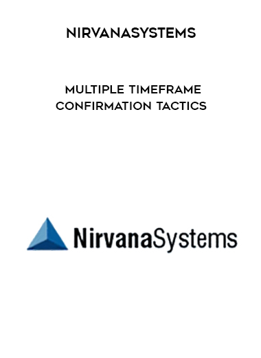 Nirvanasystems - Multiple Timeframe Confirmation Tactics digital download