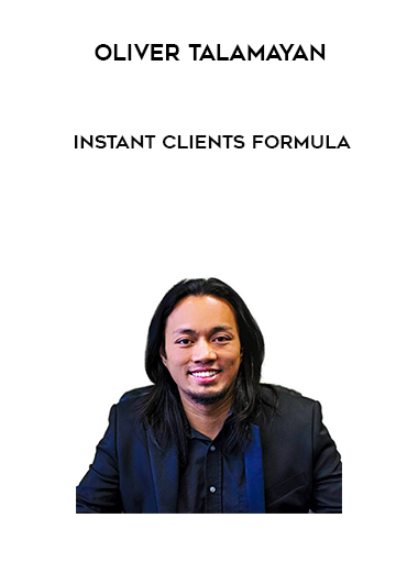 Oliver Talamayan – Instant Clients Formula digital download