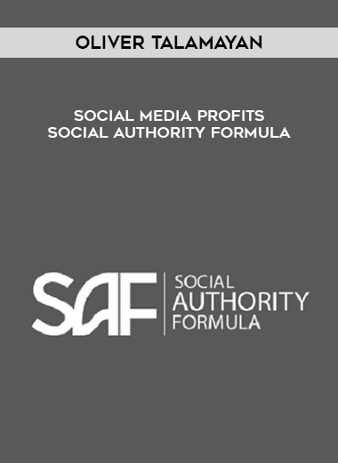 Oliver Talamayan - Social Media Profits - Social Authority Formula digital download