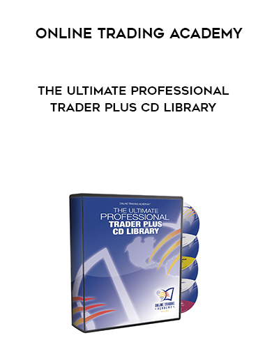 Online Trading Academy – The Ultimate Professional Trader Plus CD Library digital download