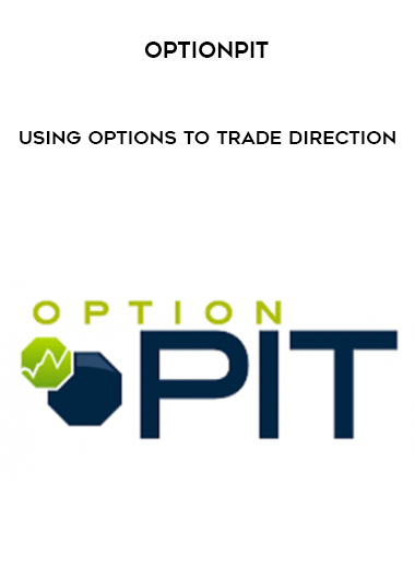 Optionpit – Using Options to Trade Direction digital download