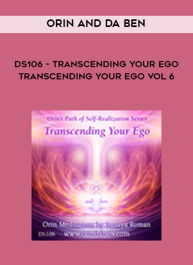 Orin and Da ben - DS106 - Transcending Your Ego - Transcending Your Ego Vol 6 digital download