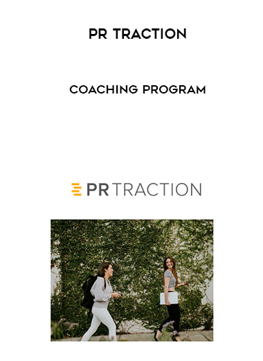 PR TRACTION – COACHING PROGRAM digital download