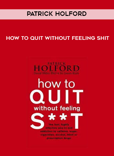 Patrick Holford - How to Quit Without Feeling Shit digital download
