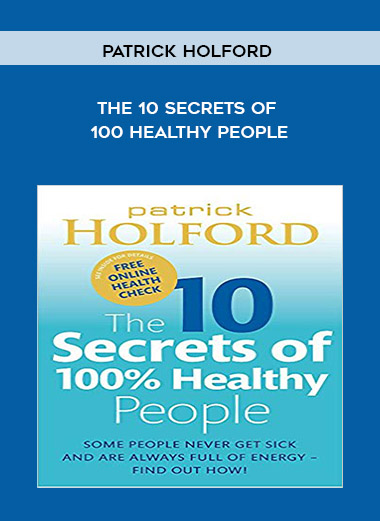 Patrick Holford - The 10 Secrets of 100 Healthy People digital download