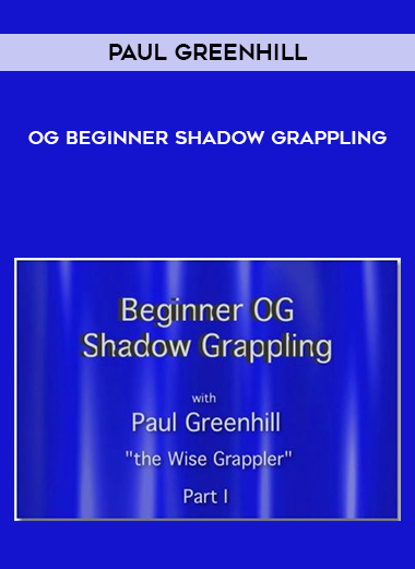 Paul Greenhill - OG Beginner Shadow Grappling digital download