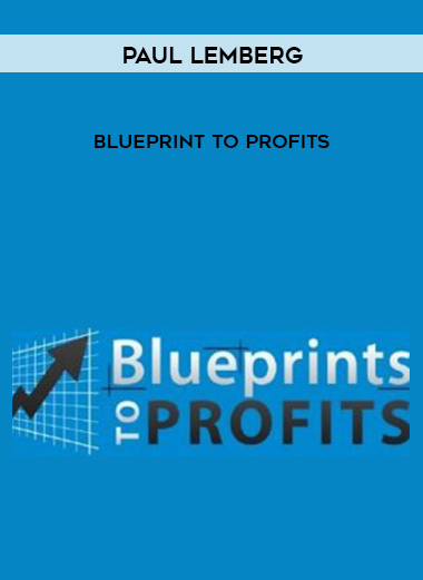 Paul Lemberg Blueprint To Profits digital download