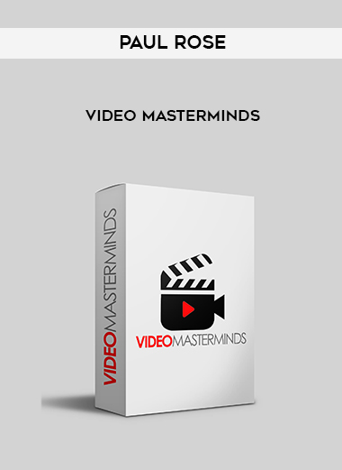 Paul Rose – Video Masterminds digital download