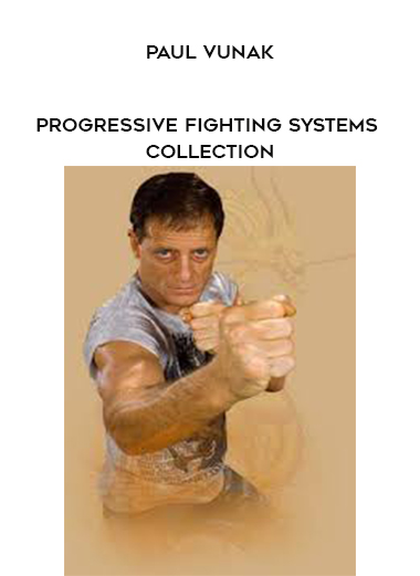 Paul Vunak - Progressive Fighting Systems Collection digital download