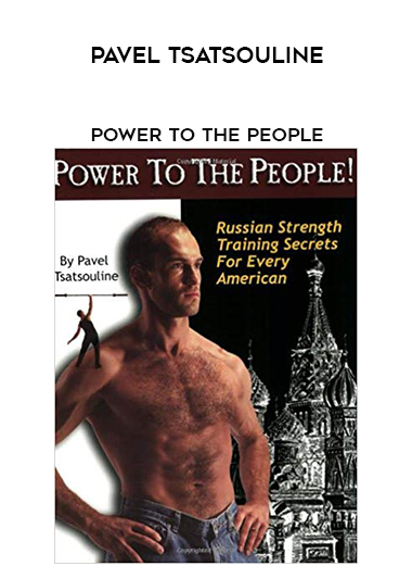 Pavel Tsatsouline - Power to the People digital download