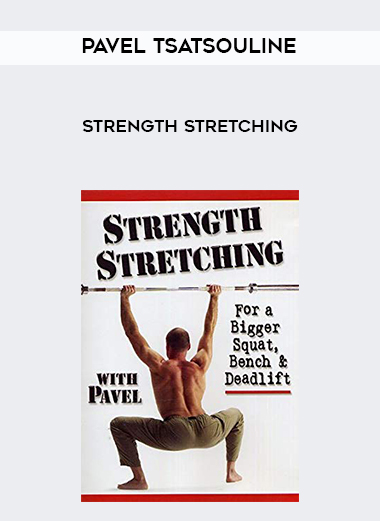 Pavel Tsatsouline - Strength Stretching digital download