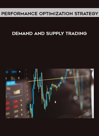 Performance Optimization Strategy Demand and Supply Trading digital download