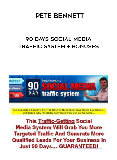 Pete Bennett – 90 Days Social Media Traffic System + Bonuses digital download