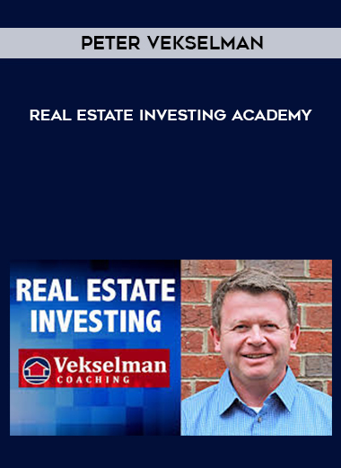 Peter Vekselman – Real Estate Investing Academy digital download