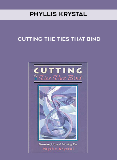 Phyllis Krystal - Cutting the ties that bind digital download
