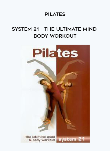 Pilates - System 21 - The Ultimate Mind & Body Workout digital download