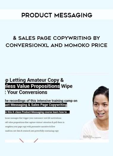 Product Messaging & Sales Page Copywriting by Conversionxl and Momoko Price digital download