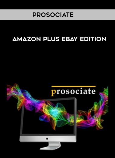 Prosociate – Amazon Plus Ebay Edition digital download