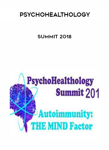 PsychoHealthology Summit 2018 digital download