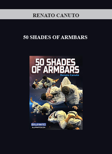 RENATO CANUTO - 50 SHADES OF ARMBARS digital download