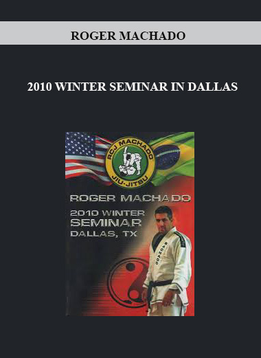 ROGER MACHADO - 2010 WINTER SEMINAR IN DALLAS digital download