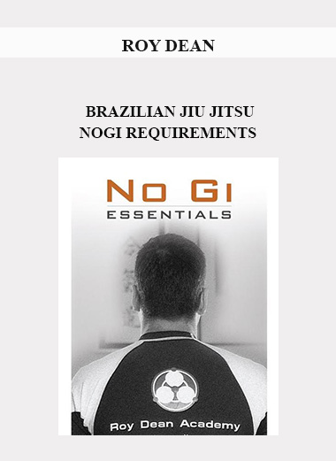 ROY DEAN - BRAZILIAN JIU JITSU NOGI REQUIREMENTS digital download