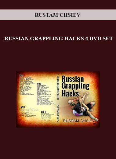 RUSTAM CHSIEV - RUSSIAN GRAPPLING HACKS 4 DVD SET digital download