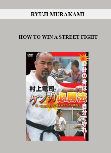 RYUJI MURAKAMI - HOW TO WIN A STREET FIGHT digital download
