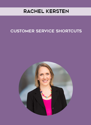 Rachel Kersten – Customer Service Shortcuts digital download
