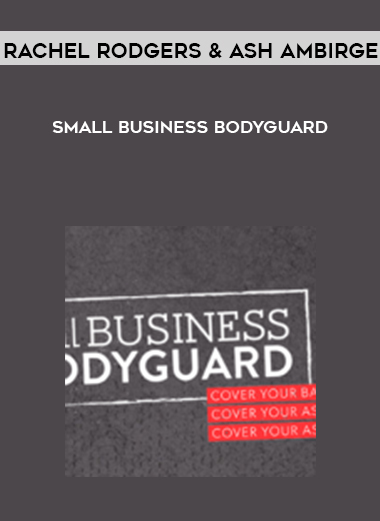 Rachel Rodgers & Ash Ambirge – Small Business Bodyguard digital download