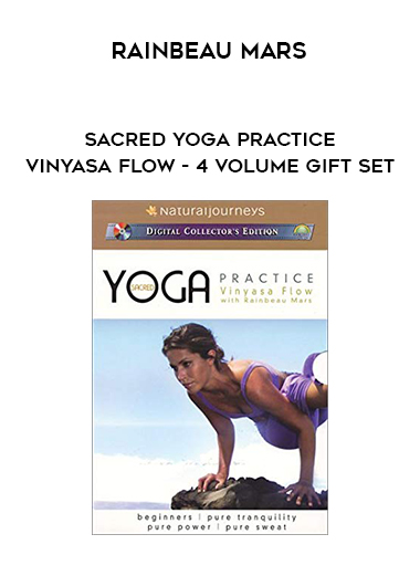 Rainbeau Mars - Sacred Yoga Practice - Vinyasa Flow - 4 Volume Gift Set digital download