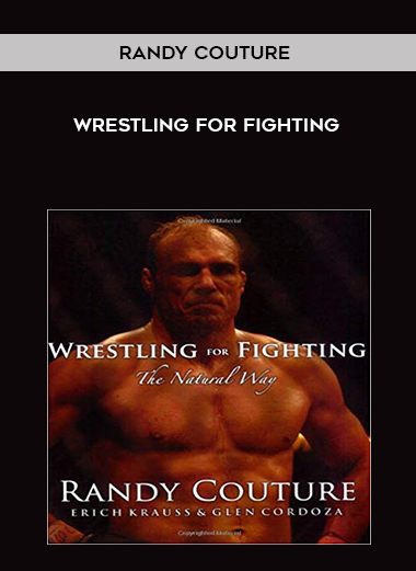 Randy Couture - Wrestling for Fighting digital download