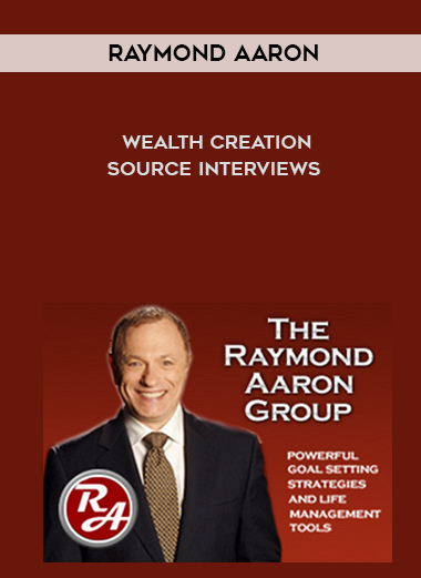 Raymond Aaron – Wealth Creation Source Interviews digital download
