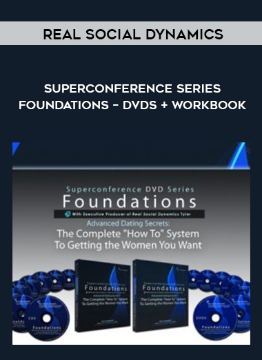Real Social Dynamics – Superconference Series – Foundations – DVDs + Workbook digital download