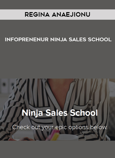 Regina Anaejionu – Infoprenenur Ninja Sales School digital download