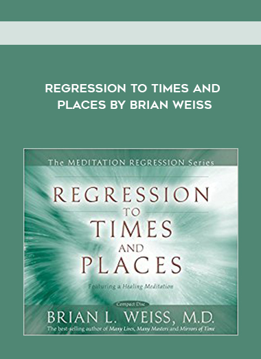 Regression to Times and Places by Brian Weiss digital download