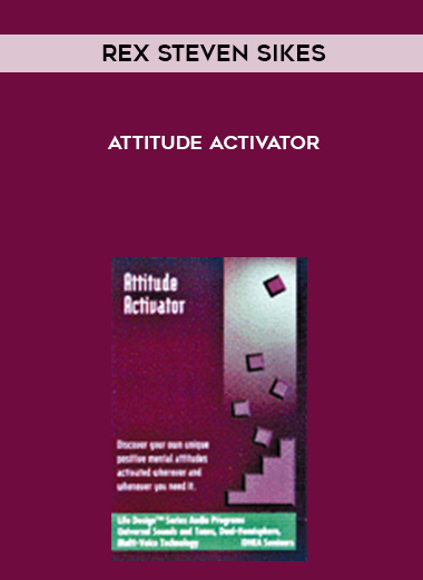 Rex Steven Sikes – Attitude Activator digital download